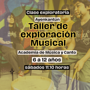 Clase Exploratoria — Taller Ayenkantún de Exploración Musical